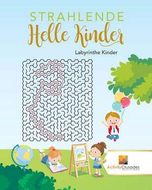 Strahlende Helle Kinder de Activity Crusades