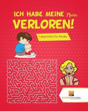 Ich Habe Meine Mama Verloren! de Activity Crusades