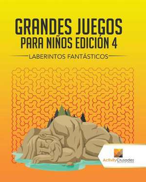 Grandes Juegos Para Ninos Edicion 4 de Activity Crusades