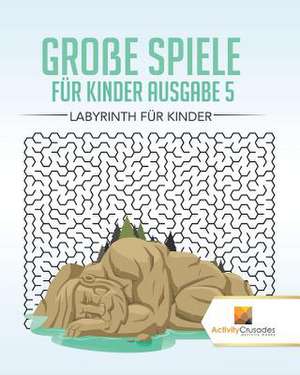 Groe Spiele Fur Kinder Ausgabe 5 de Activity Crusades