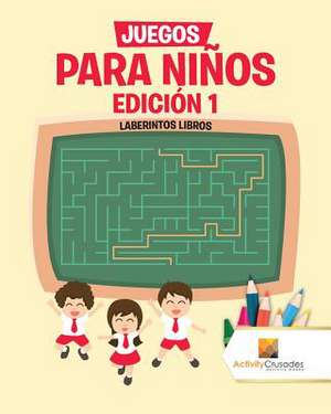 Juegos Para Ninos Edicion 1 de Activity Crusades