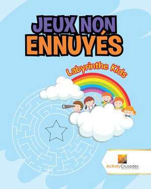 Jeux Non Ennuyes de Activity Crusades