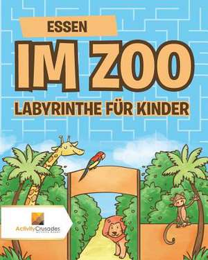 Essen Im Zoo de Activity Crusades