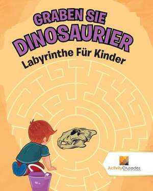 Graben Sie Dinosaurier de Activity Crusades