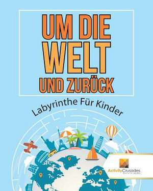 Um Die Welt Und Zuruck de Activity Crusades