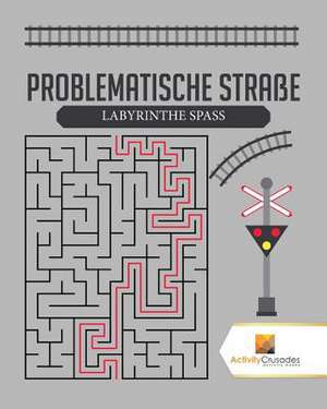 Problematische Strae de Activity Crusades