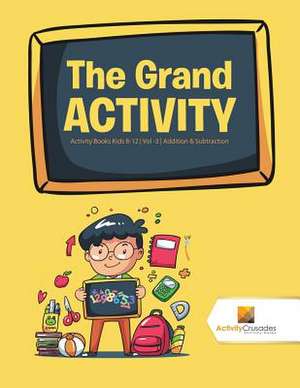The Grand Activity de Activity Crusades