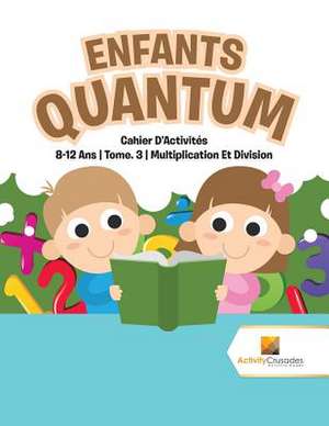 Enfants Quantum de Activity Crusades