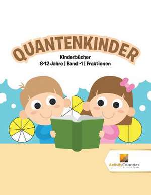 Activity Crusades: Quantenkinder