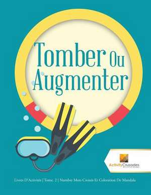 Tomber Ou Augmenter de Activity Crusades