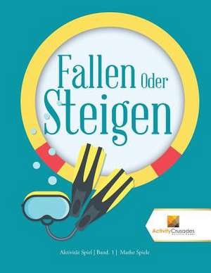 Fallen Oder Steigen de Activity Crusades