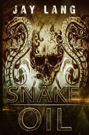 Snake Oil de Jay Lang