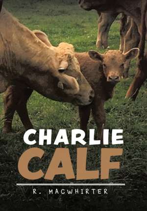 Charlie Calf de R. Macwhirter