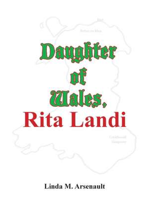 Daughter of Wales, Rita Landi de Linda M. Arsenault