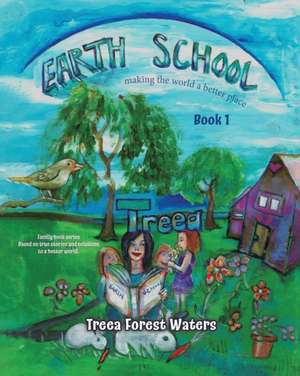 Earth School de Treea Forest Waters