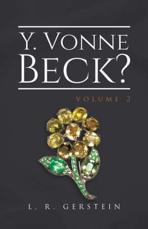 Y. Vonne Beck? Volume 2 de L. R. Gerstein