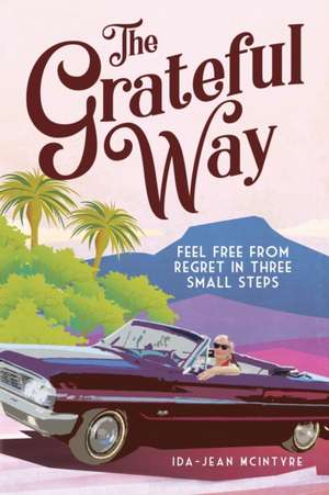 The Grateful Way de Ida-Jean Mcintyre