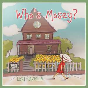 Who's Mosey? de Lori Caviglia