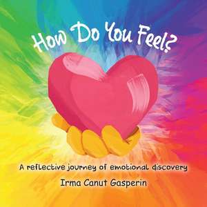 How Do You Feel? de Irma Canut Gasperin