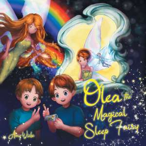 Olea the Magical Sleep Fairy de Amy Wiebe