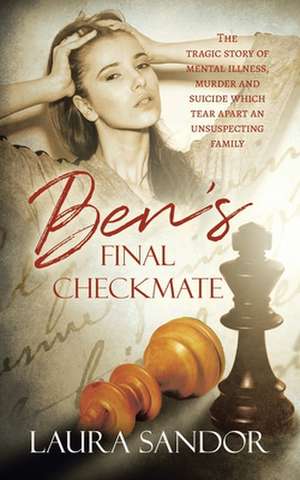 Ben's Final Checkmate de Laura Sandor