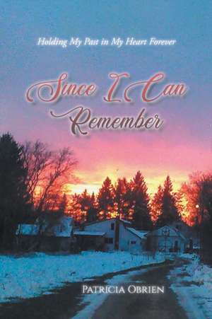 Since I Can Remember de Patricia Obrien