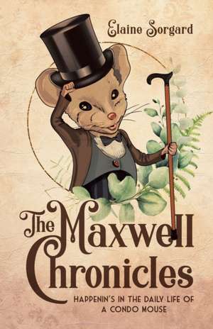 The Maxwell Chronicles de Elaine Sorgard