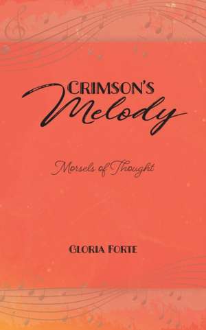 Crimson's Melody de Gloria Forte