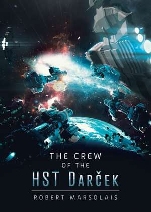 The Crew of the HST Dar¿ek de Robert Marsolais