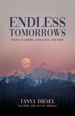 Endless Tomorrows de Tanya Diesel