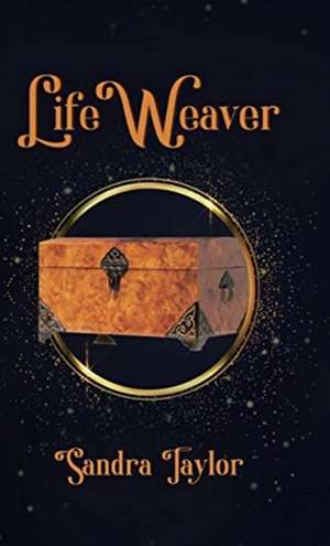 Life Weaver de Sandra Taylor
