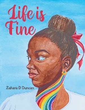 Life Is Fine de Zahara D Duncan