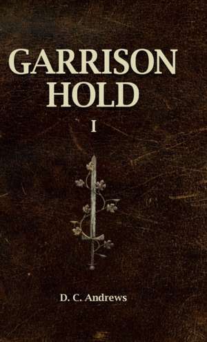 Garrison Hold de D C Andrews