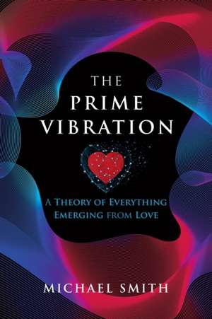 The Prime Vibration de Michael Smith