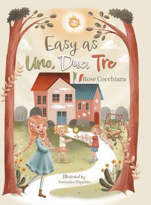 Easy as Uno, Due, Tre de Rose Cocchiara