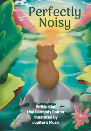 Perfectly Noisy de Lisa Carmody Doiron