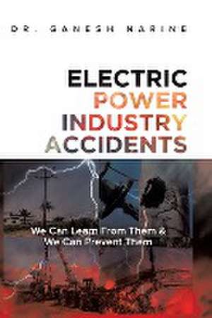 Electric Power Industry Accidents de Ganesh Narine