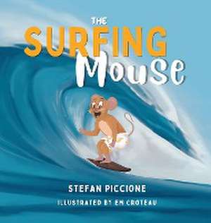 The Surfing Mouse de Stefan Piccione