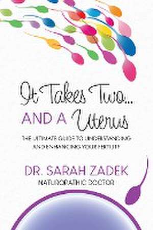 It Takes Two... And a Uterus de Sarah Zadek