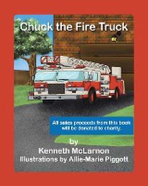 Chuck the Fire Truck de Kenneth McLarnon