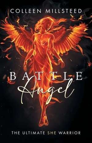 Battle Angel de Colleen Millsteed