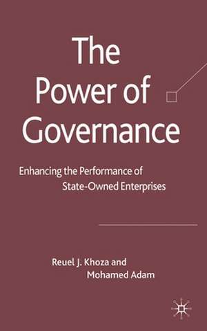 The Power of Governance: Enhancing the Performance of State-Owned Enterprises de R. Khoza