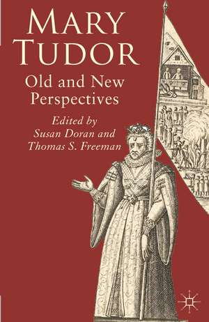 Mary Tudor: Old and New Perspectives de Susan Doran