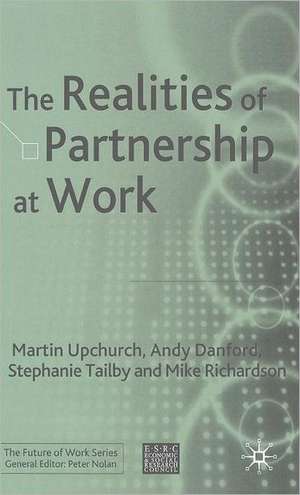 The Realities of Partnership at Work de M. Upchurch