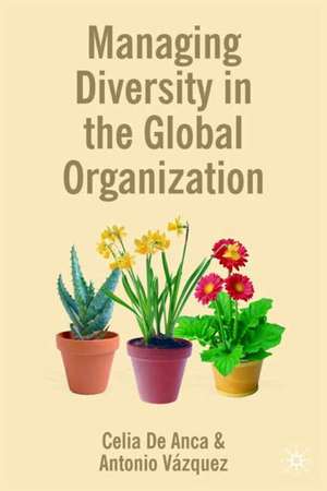 Managing Diversity in the Global Organization: Creating New Business Values de Kenneth A. Loparo