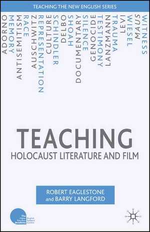 Teaching Holocaust Literature and Film de R. Eaglestone