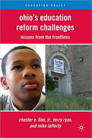 Ohio's Education Reform Challenges: Lessons from the Frontlines de C. Finn