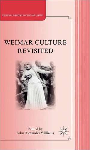 Weimar Culture Revisited de J. Williams