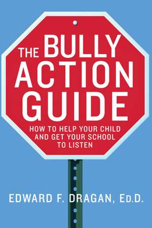 The Bully Action Guide de Edward F. Dragan