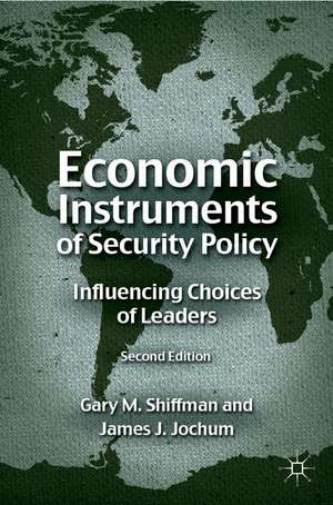 Economic Instruments of Security Policy: Influencing Choices of Leaders de G. Shiffman